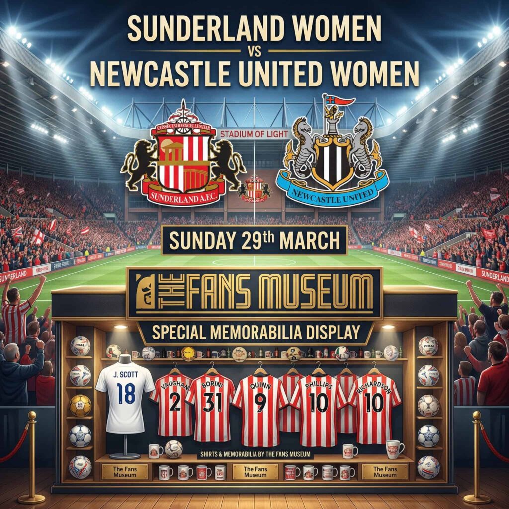 The Fans Museum at Sunderland AFC Women Derby
